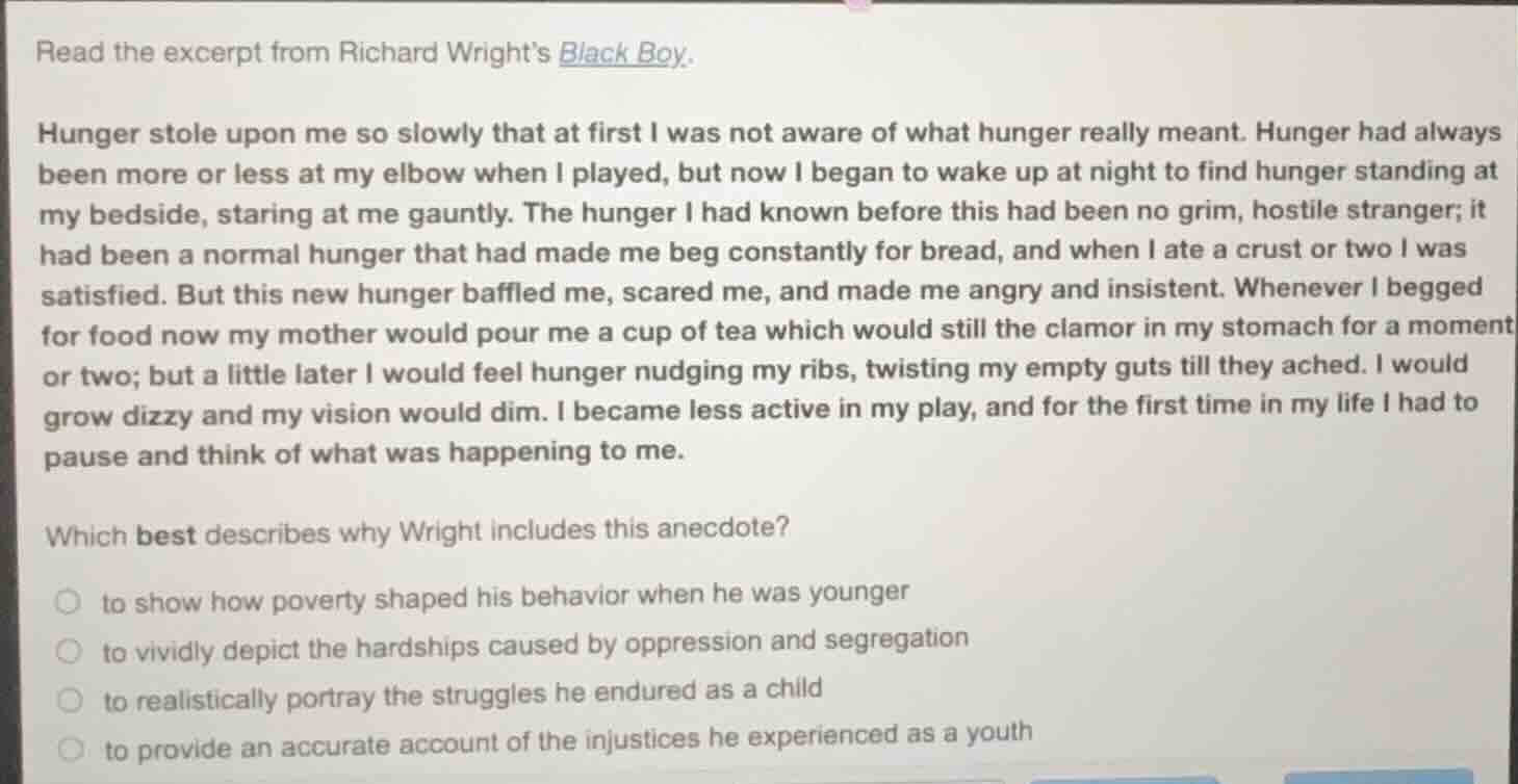 read the excerpt from richard wright’s black boy. hunger stole upon me …