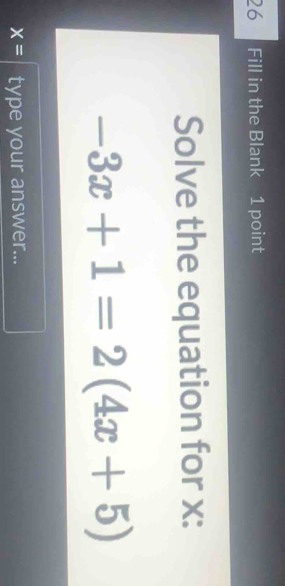 solve the equation for x: -3x + 1 = 2(4x + 5)