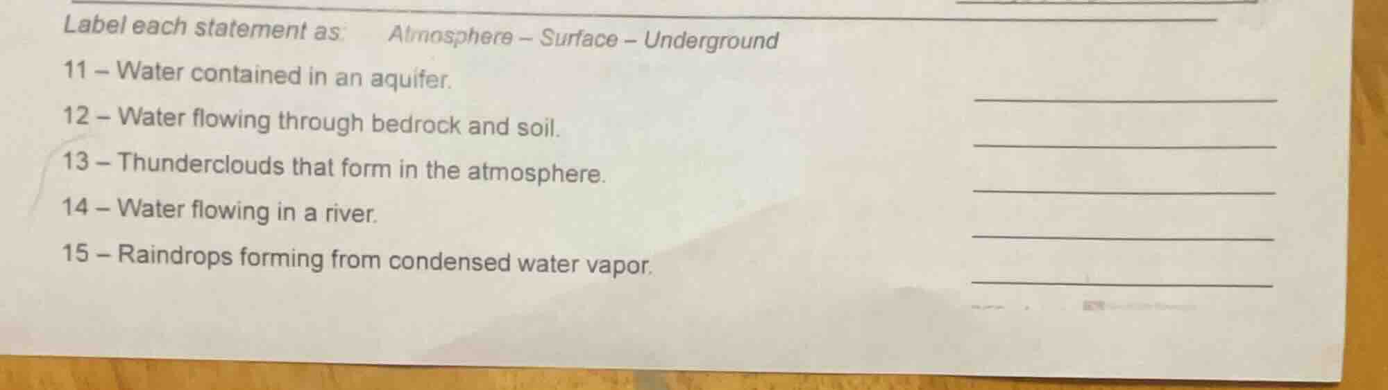label each statement as: atmosphere – surface – underground 11 – water …