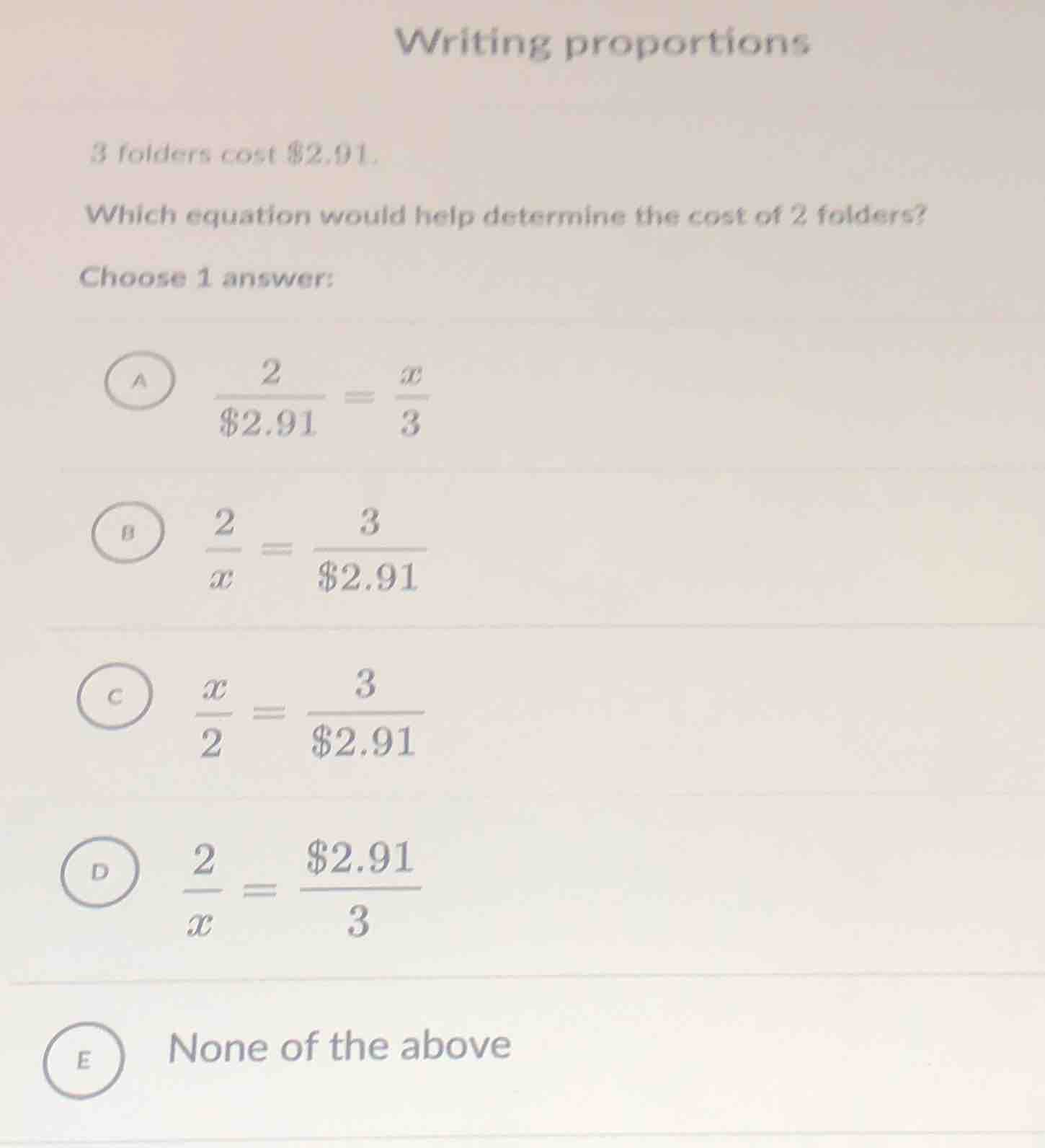 writing proportions 3 folders cost $2.91. which equation would help det…