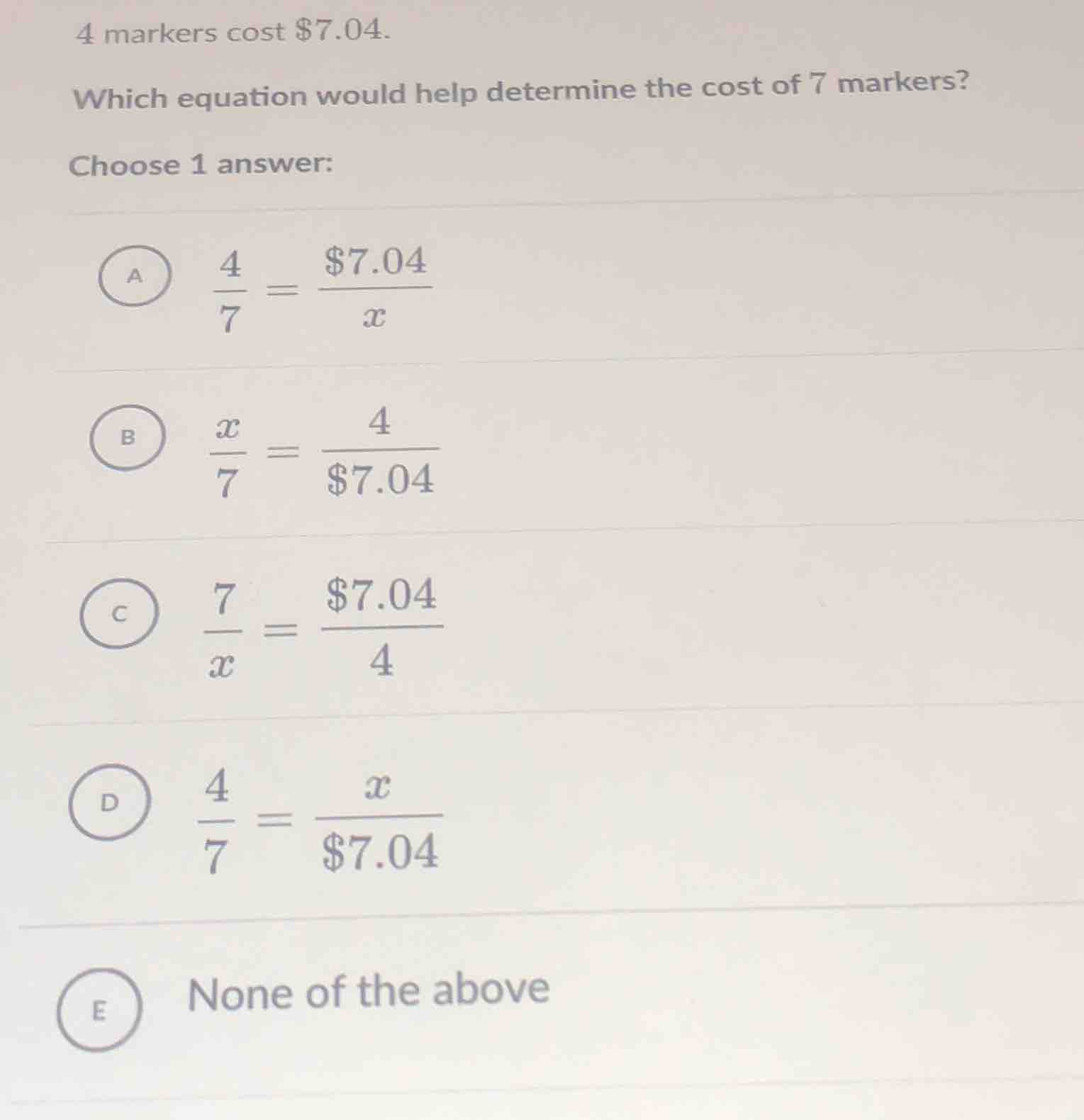 4 markers cost $7.04. which equation would help determine the cost of 7…