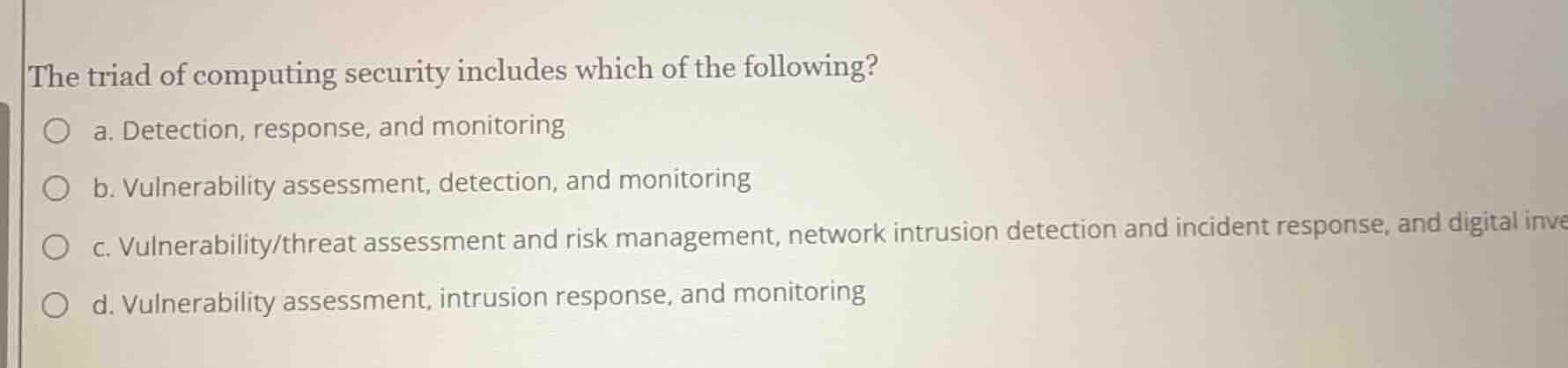 the triad of computing security includes which of the following? ○ a. d…