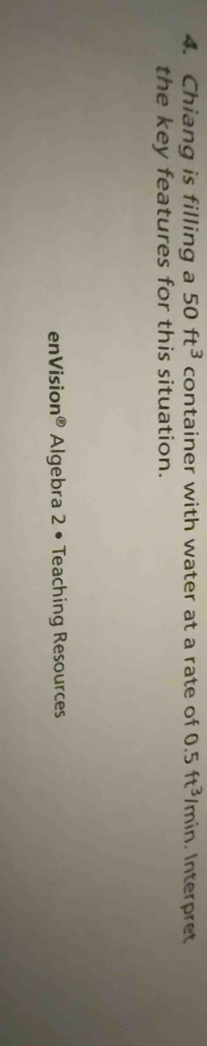 4. chiang is filling a 50 ft³ container with water at a rate of 0.5 ft³…
