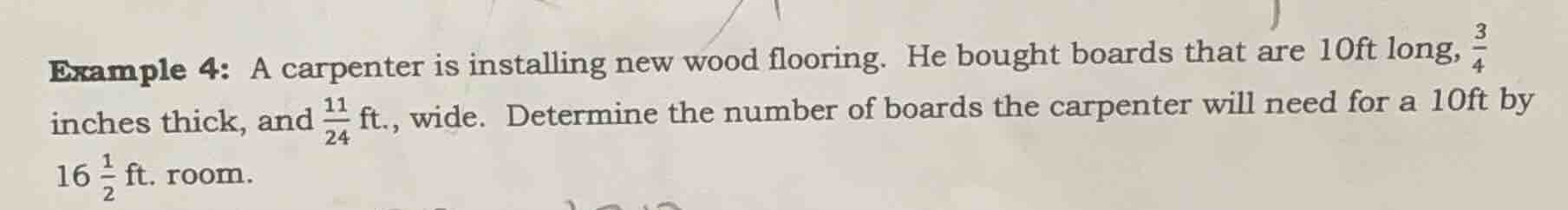 example 4: a carpenter is installing new wood flooring. he bought board…