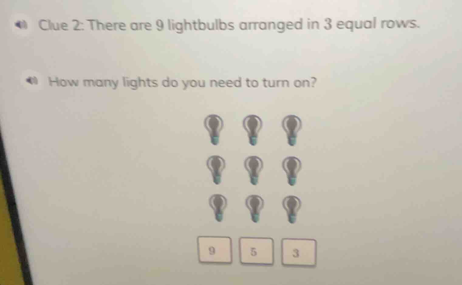 clue 2: there are 9 lightbulbs arranged in 3 equal rows. how many light…
