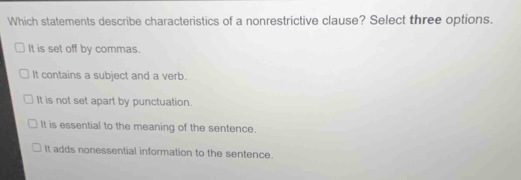 which statements describe characteristics of a nonrestrictive clause? s…