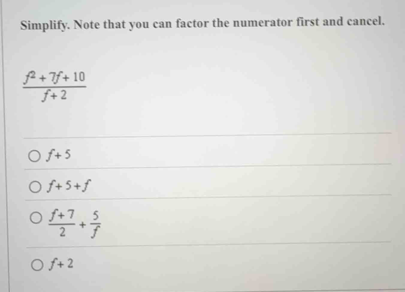 simplify. note that you can factor the numerator first and cancel. \\(\…