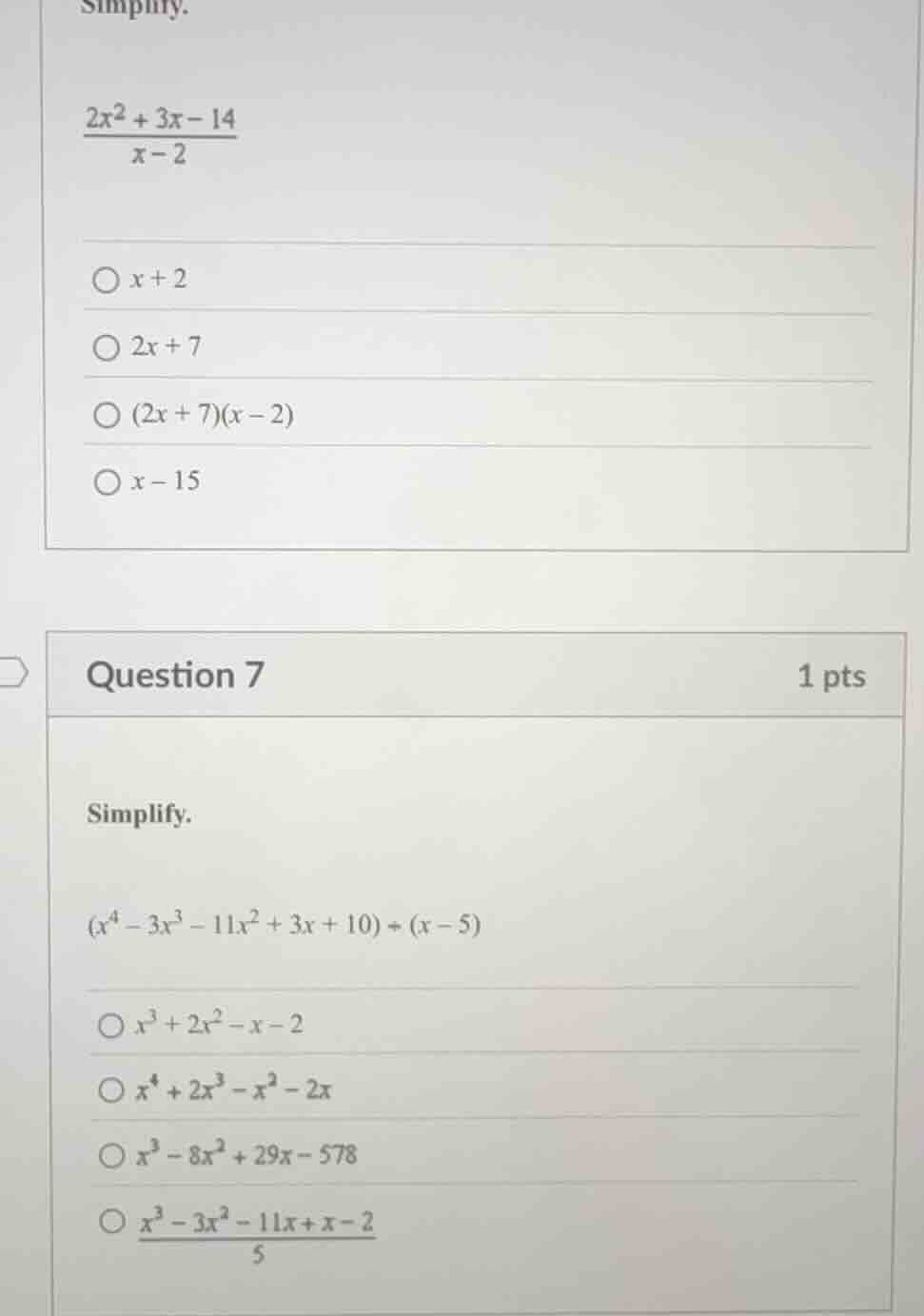 simplify. \\(\\frac{2x^2 + 3x - 14}{x - 2}\\) \\(\\bigcirc x + 2\\) \\(…