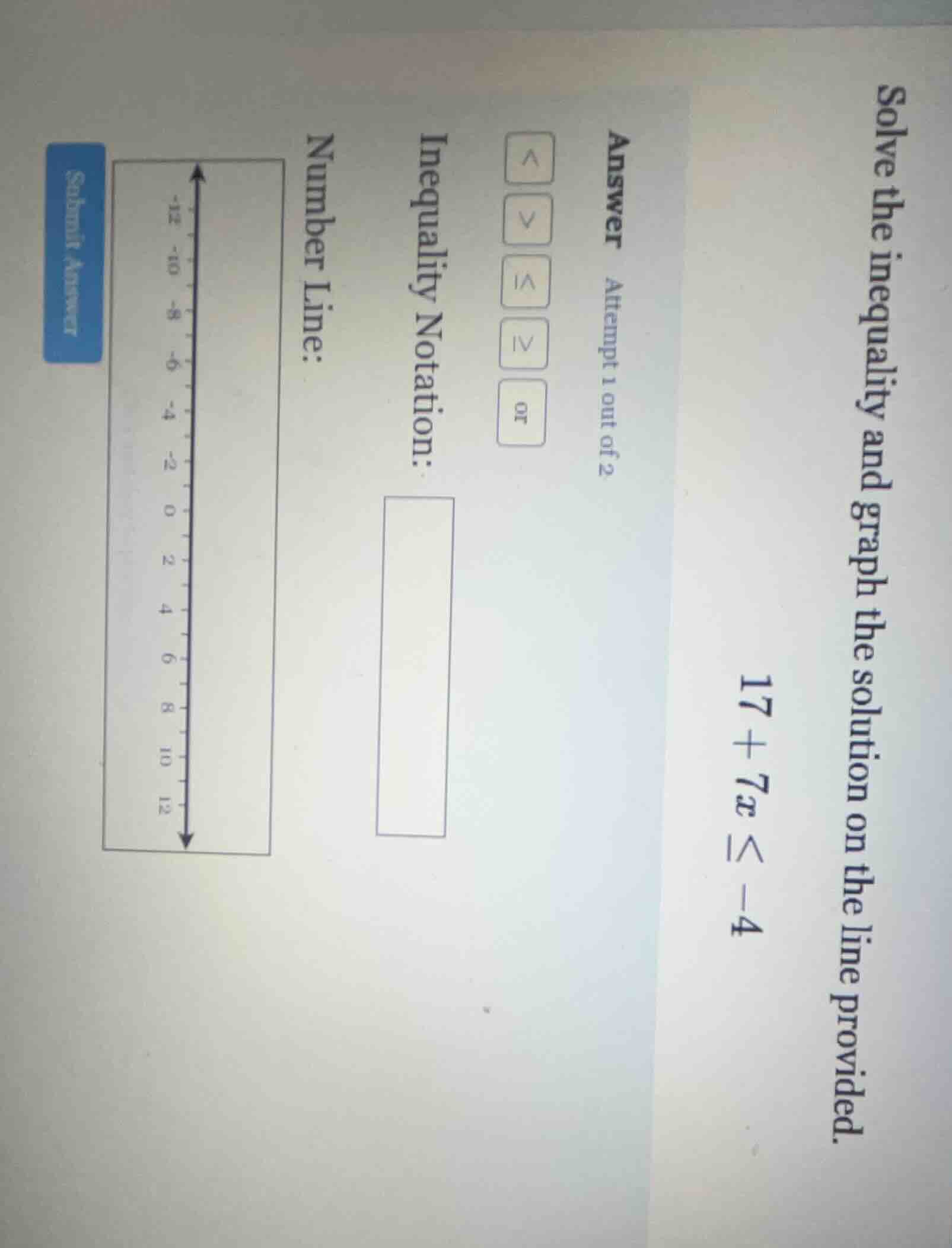 solve the inequality and graph the solution on the line provided. 17 + …