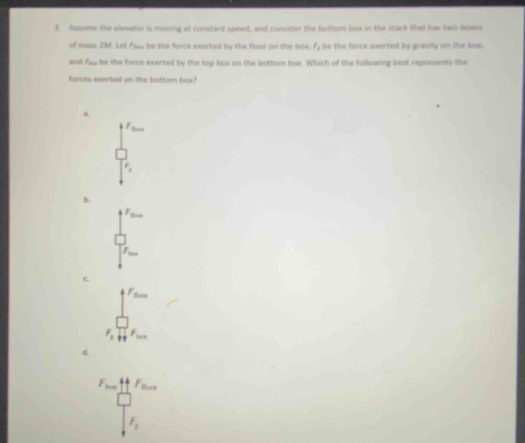 3. assume the elevator is moving at constant speed, and consider the bo…