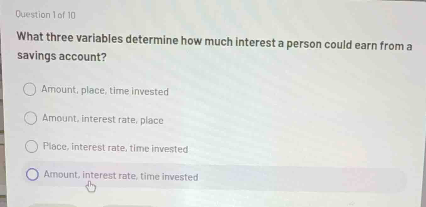question 1 of 10 what three variables determine how much interest a per…