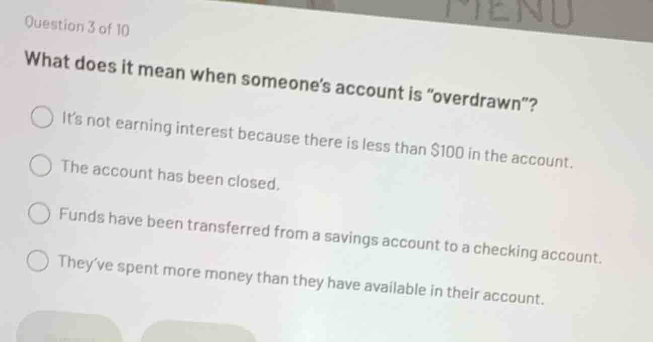 question 3 of 10 what does it mean when someone’s account is \overdrawn…