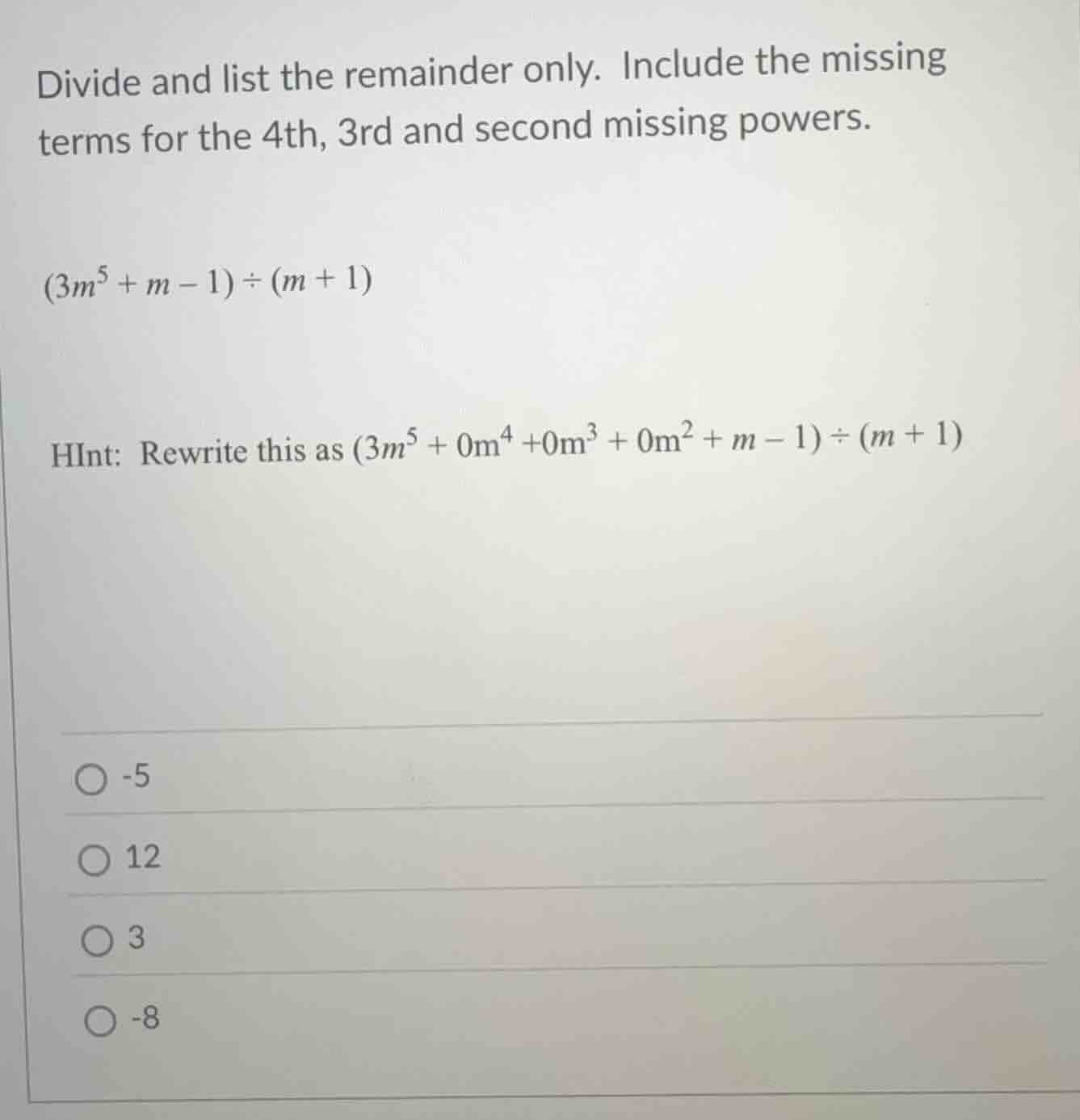 divide and list the remainder only. include the missing terms for the 4…