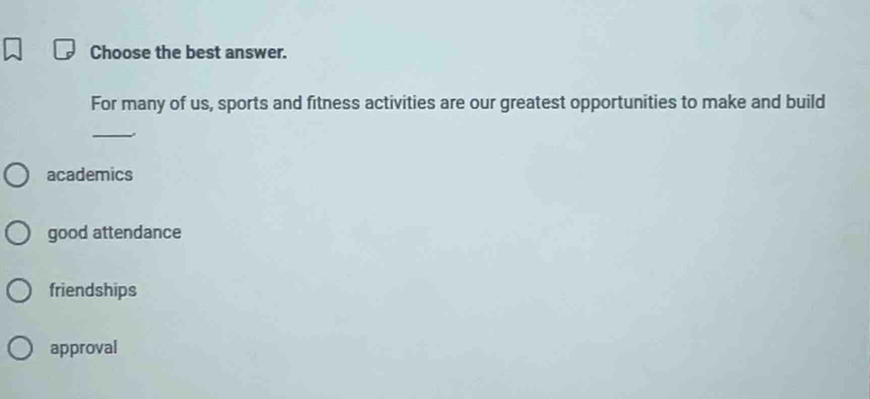 choose the best answer. for many of us, sports and fitness activities a…