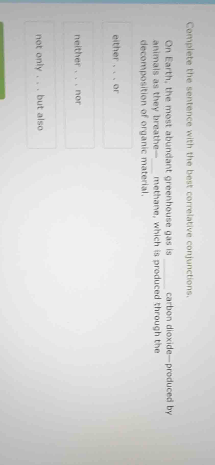 complete the sentence with the best correlative conjunctions. on earth,…