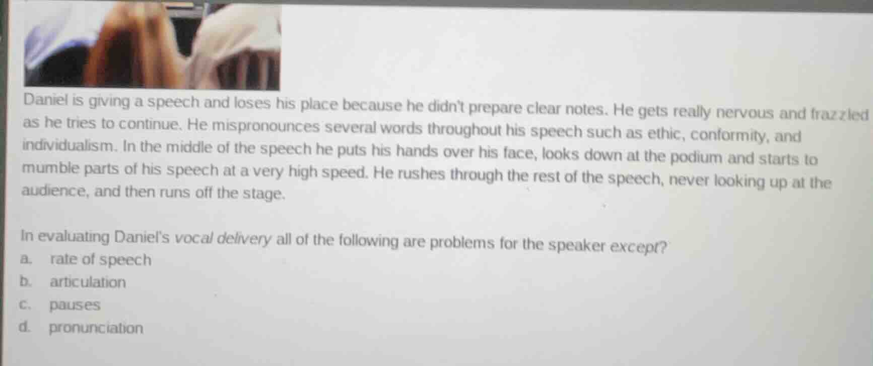 daniel is giving a speech and loses his place because he didnt prepare …