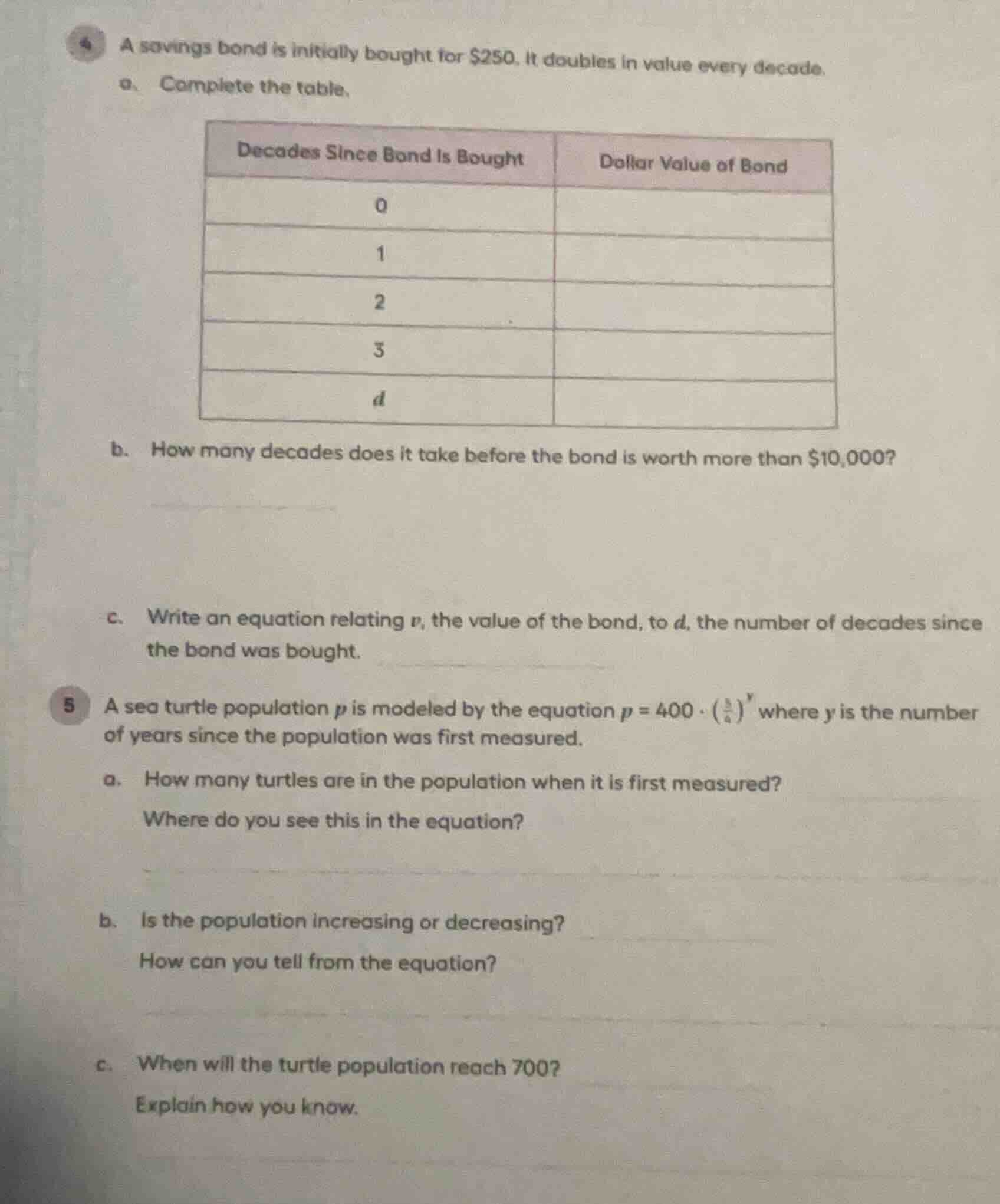 4 a savings bond is initially bought for $250. it doubles in value ever…