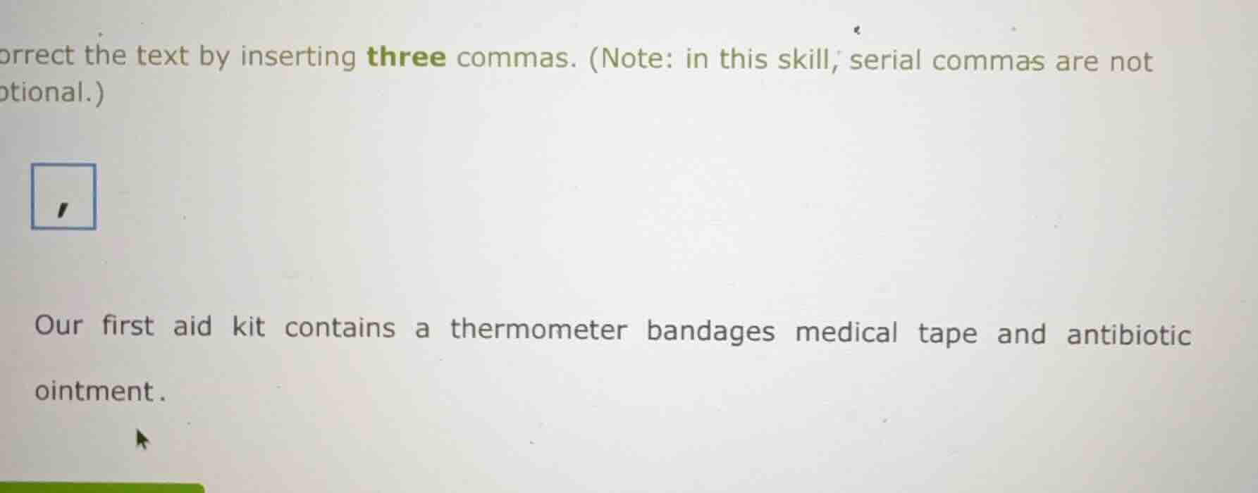 orrect the text by inserting three commas. (note: in this skill, serial…