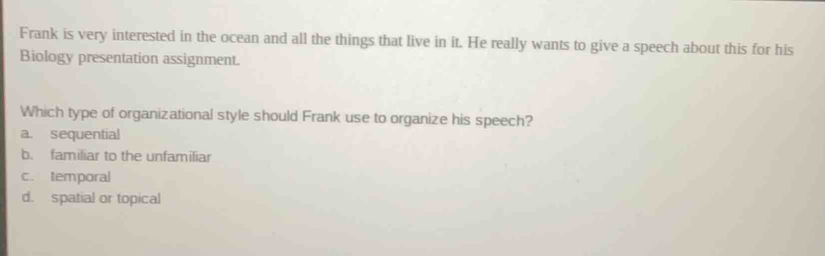 frank is very interested in the ocean and all the things that live in i…