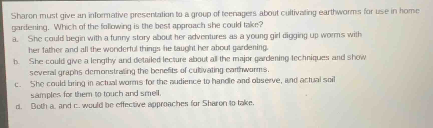 sharon must give an informative presentation to a group of teenagers ab…