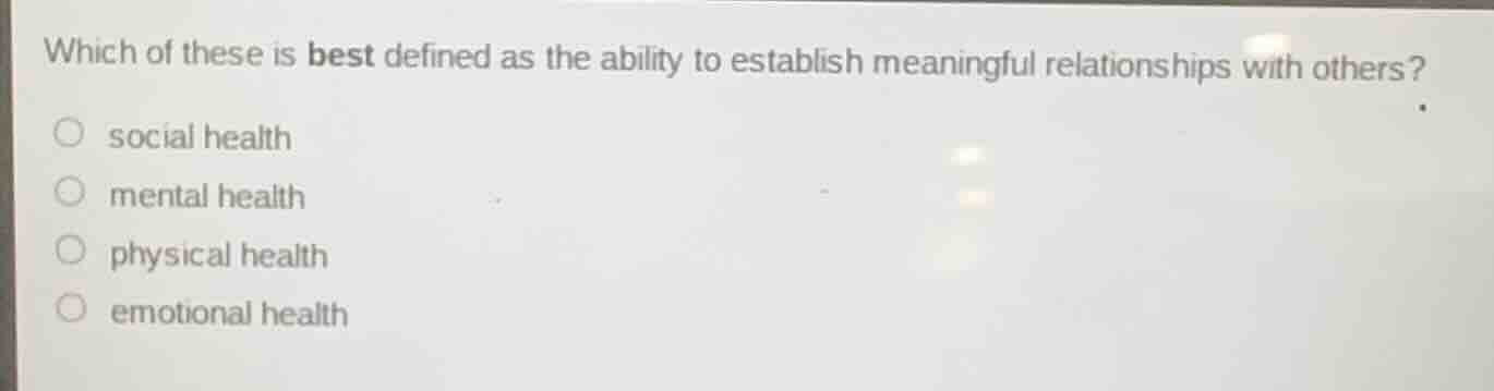 which of these is best defined as the ability to establish meaningful r…