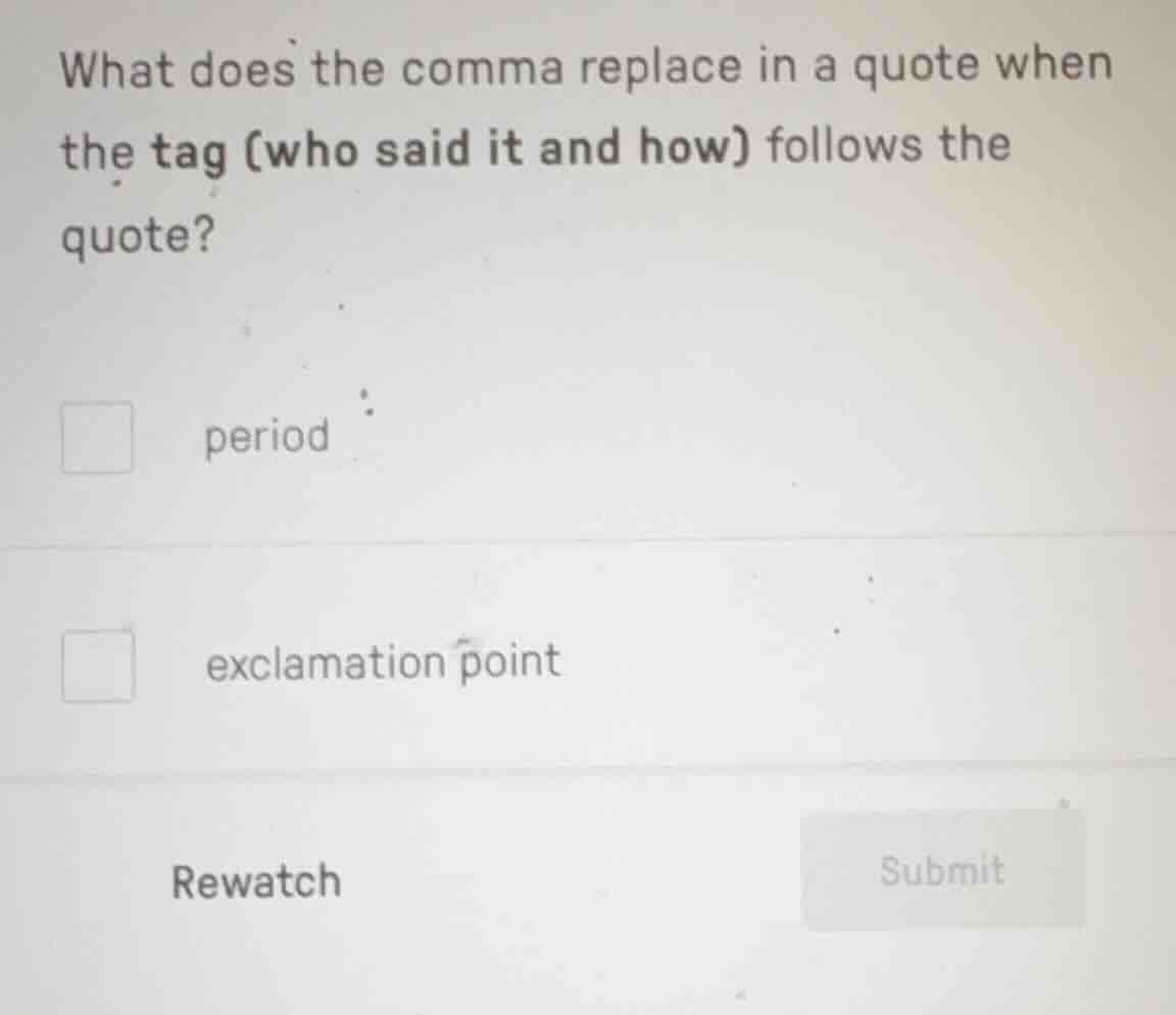 what does the comma replace in a quote when the tag (who said it and ho…