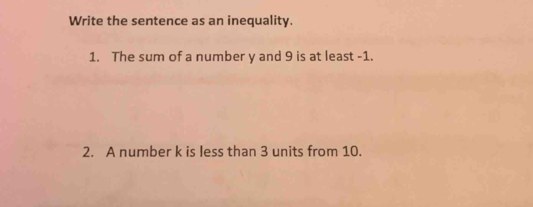 write the sentence as an inequality. 1. the sum of a number y and 9 is …