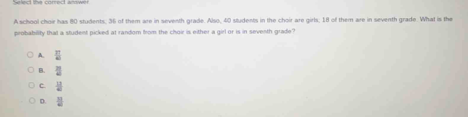 select the correct answer a school choir has 80 students; 36 of them ar…