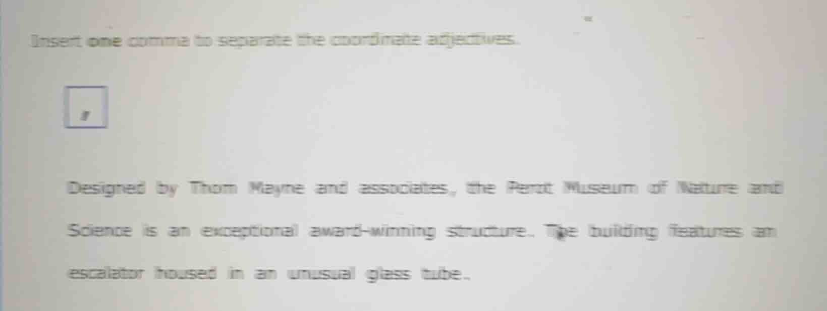 insert one comma to separate the coordinate adjectives. designed by tho…