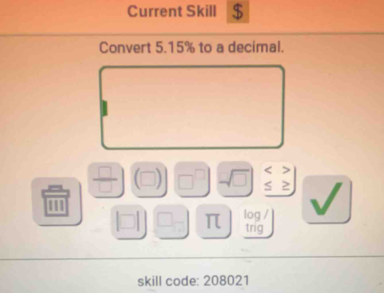 current skill $ convert 5.15% to a decimal. skill code: 208021