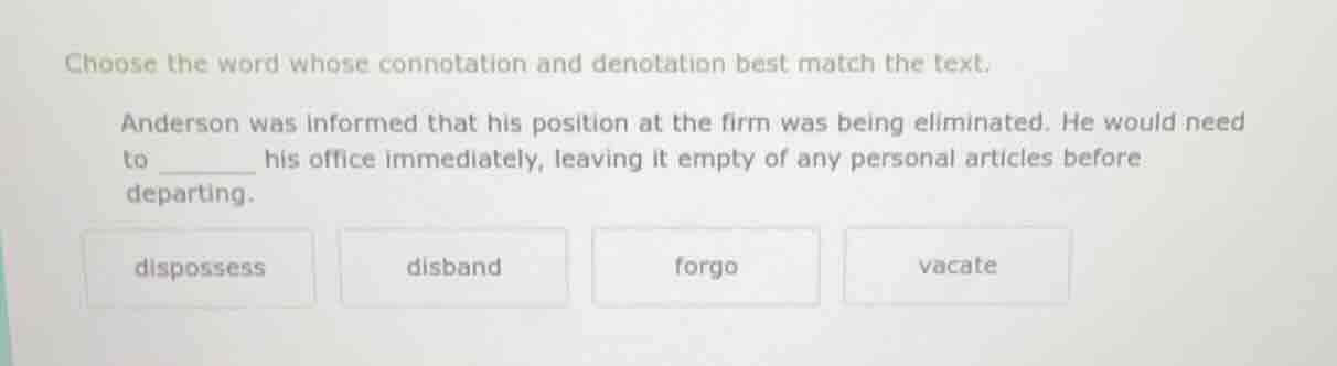 choose the word whose connotation and denotation best match the text. a…
