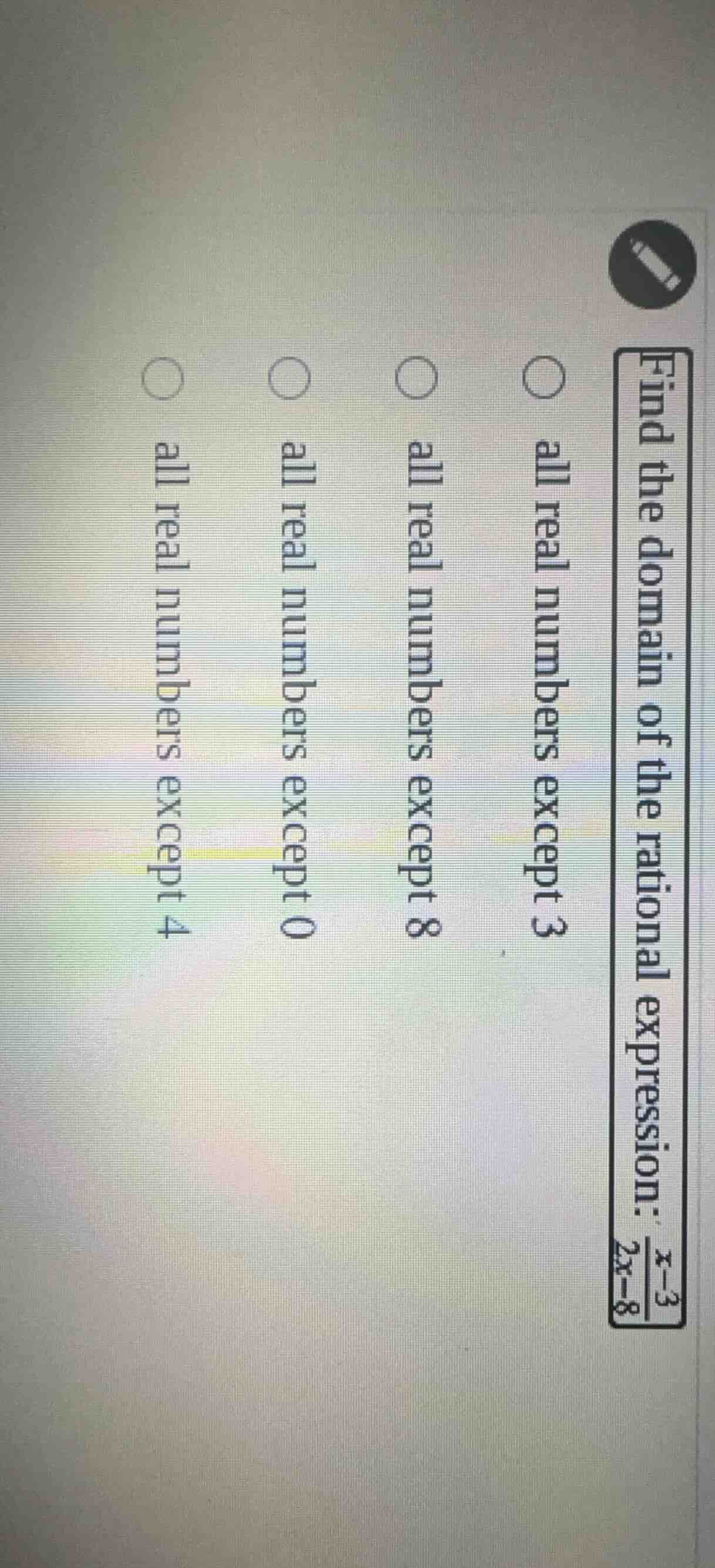 find the domain of the rational expression: \\(\\frac{x - 3}{2x - 8}\\)…