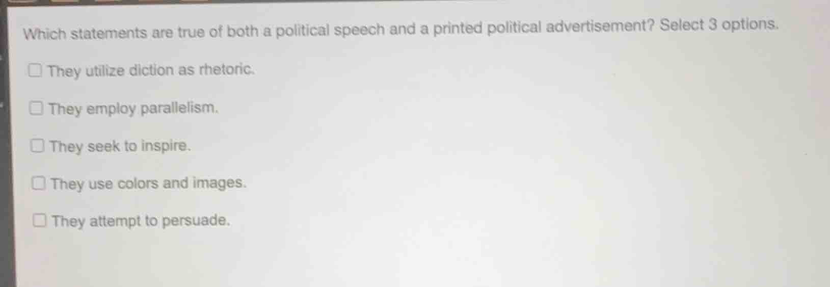which statements are true of both a political speech and a printed poli…