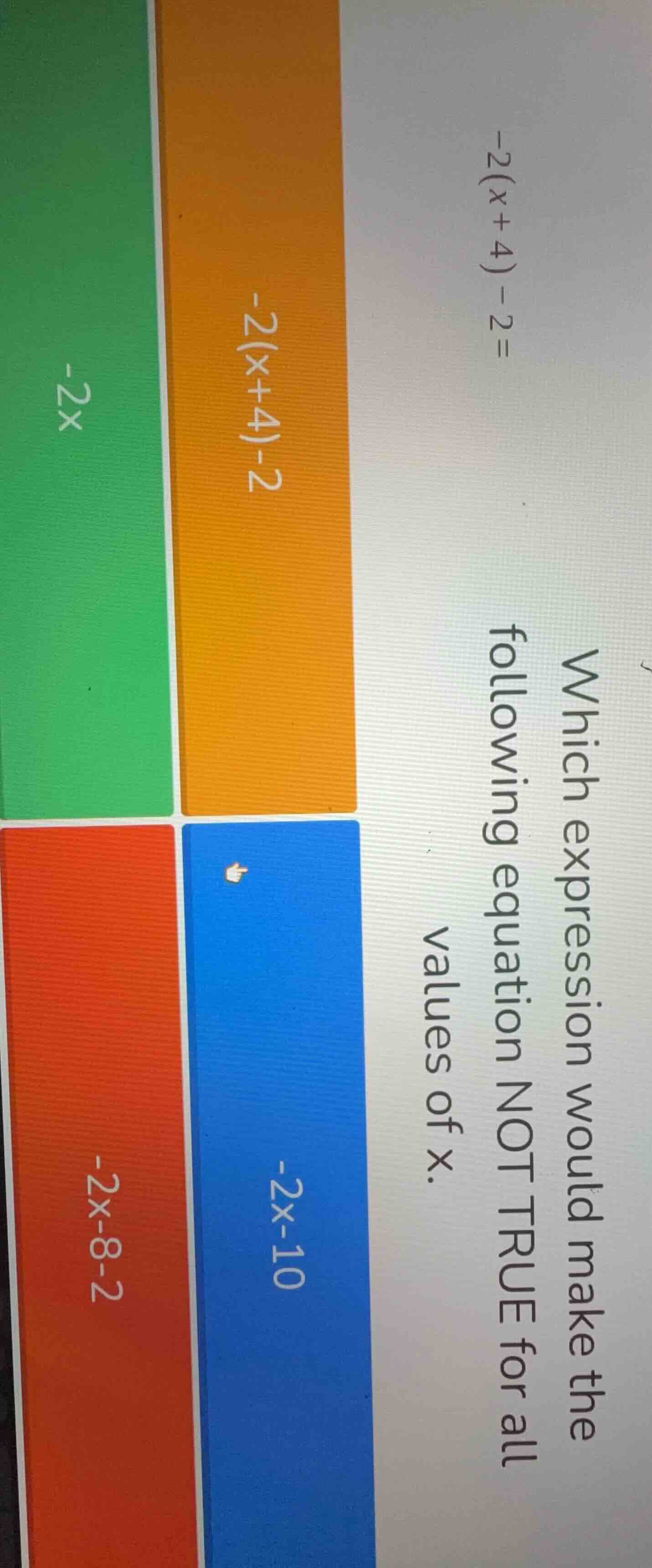 which expression would make the following equation not true for all val…