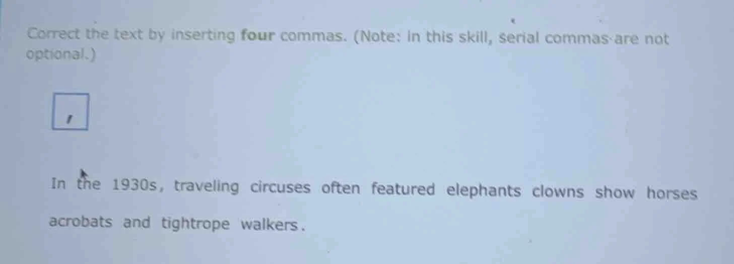 correct the text by inserting four commas. (note: in this skill, serial…