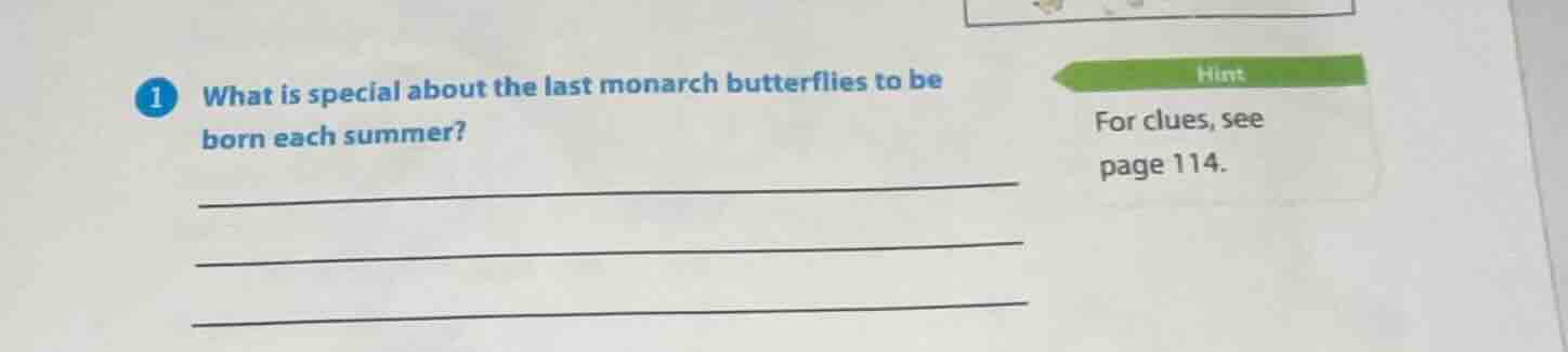 1 what is special about the last monarch butterflies to be born each su…