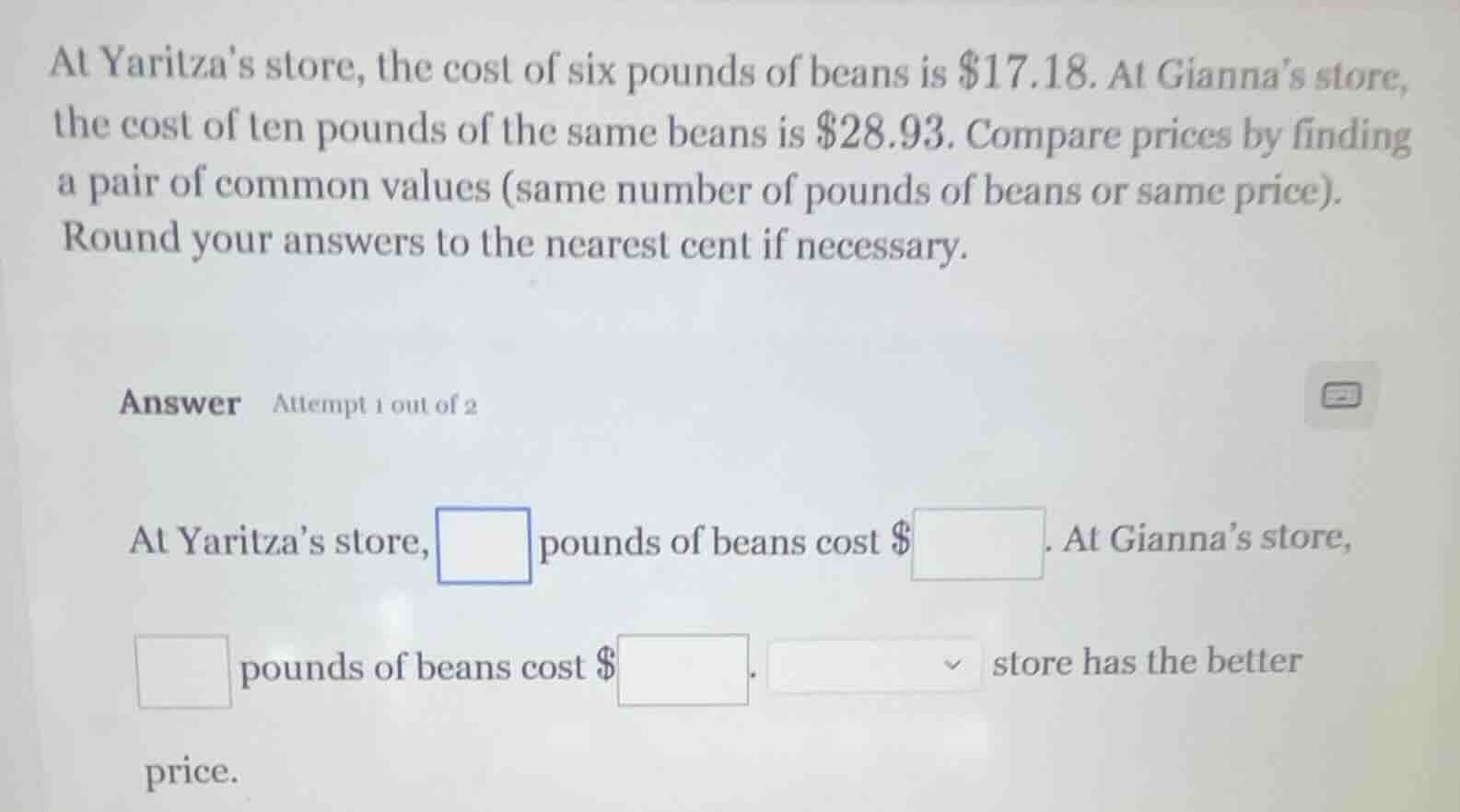 at yaritzas store, the cost of six pounds of beans is $17.18. at gianna…
