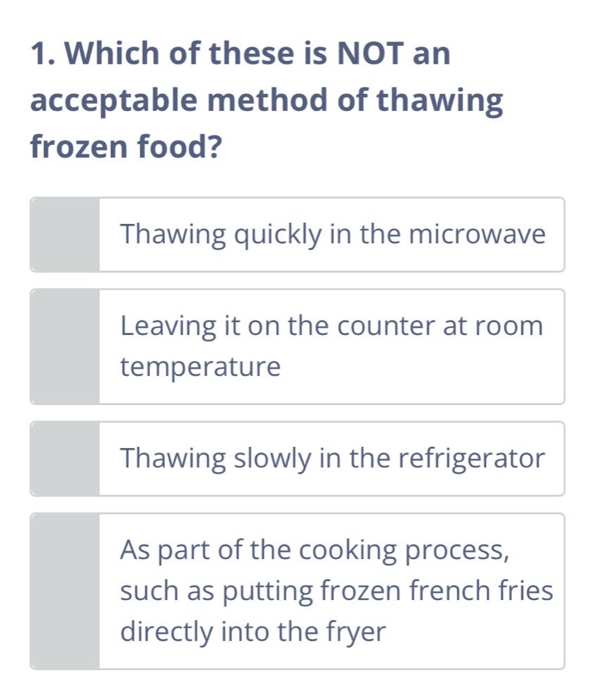 1. which of these is not an acceptable method of thawing frozen food? t…