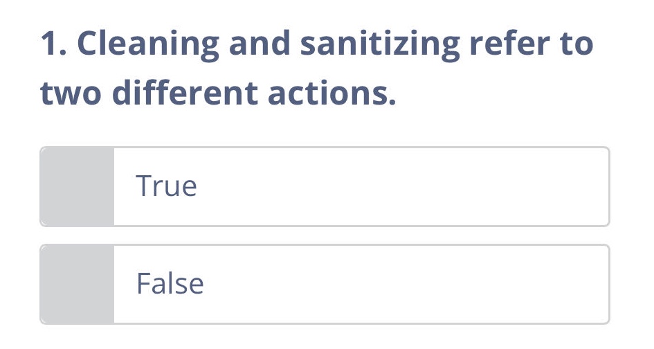 1. cleaning and sanitizing refer to two different actions. true false