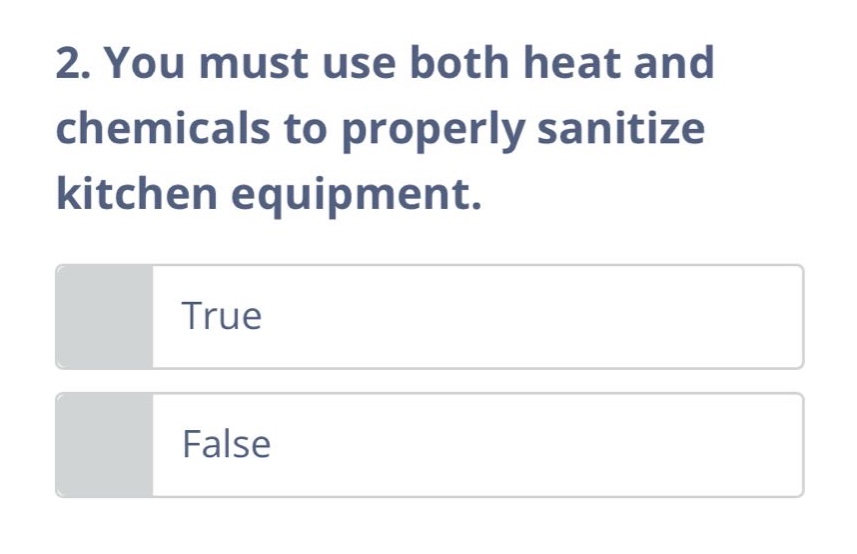 2. you must use both heat and chemicals to properly sanitize kitchen eq…