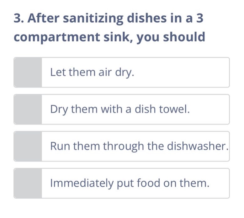 3. after sanitizing dishes in a 3 compartment sink, you should let them…
