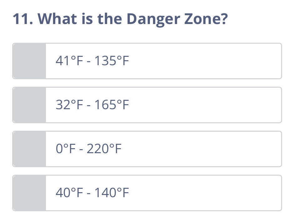 11. what is the danger zone? 41°f - 135°f 32°f - 165°f 0°f - 220°f 40°f…
