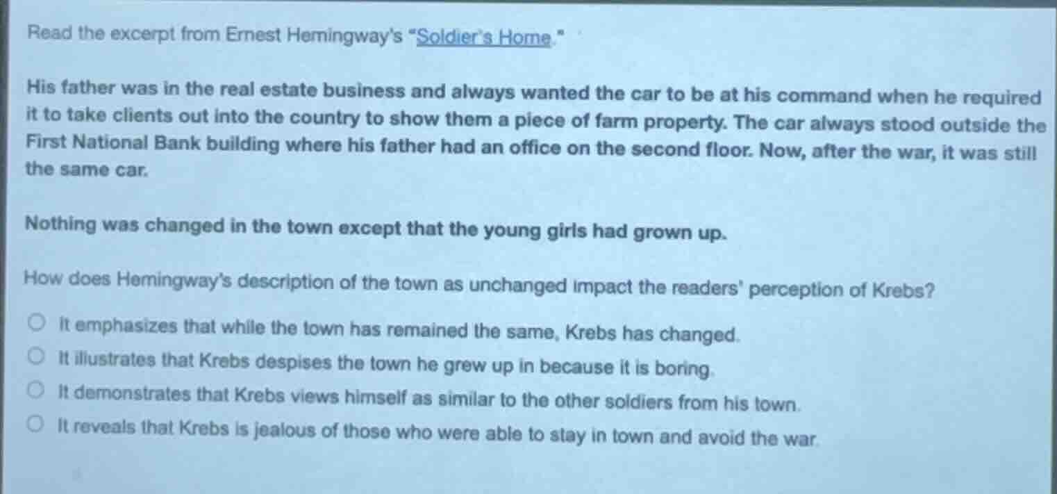 read the excerpt from ernest hemingways \soldiers home.\ his father was…