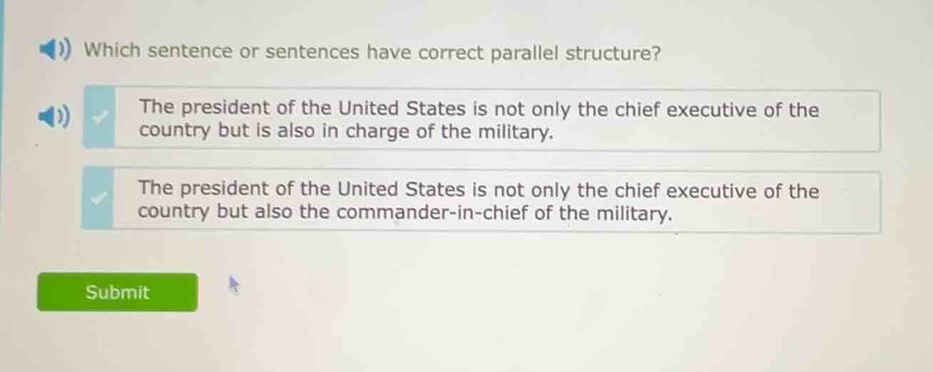 which sentence or sentences have correct parallel structure? the presid…