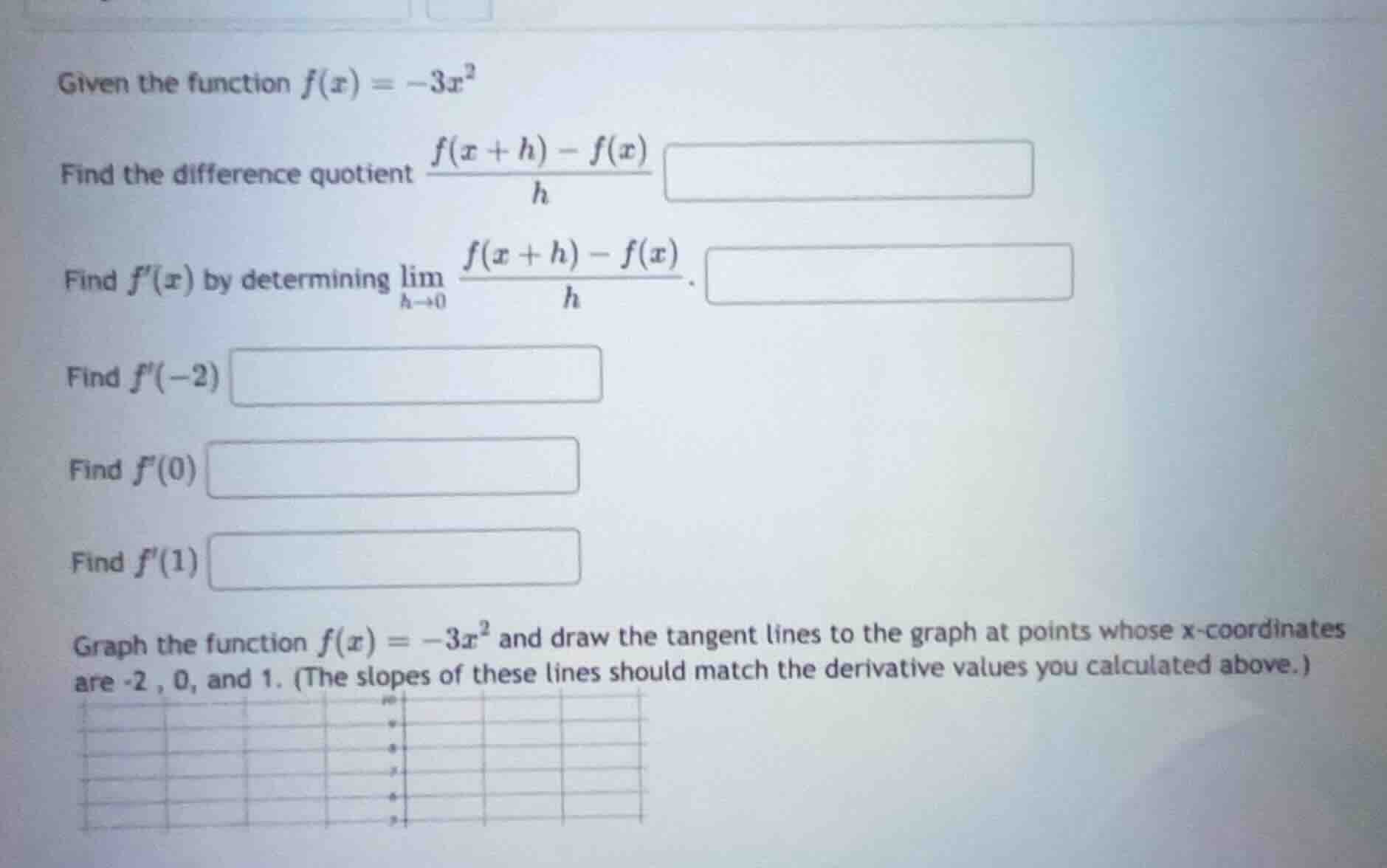 given the function $f(x) = -3x^2$ find the difference quotient $\frac{f…