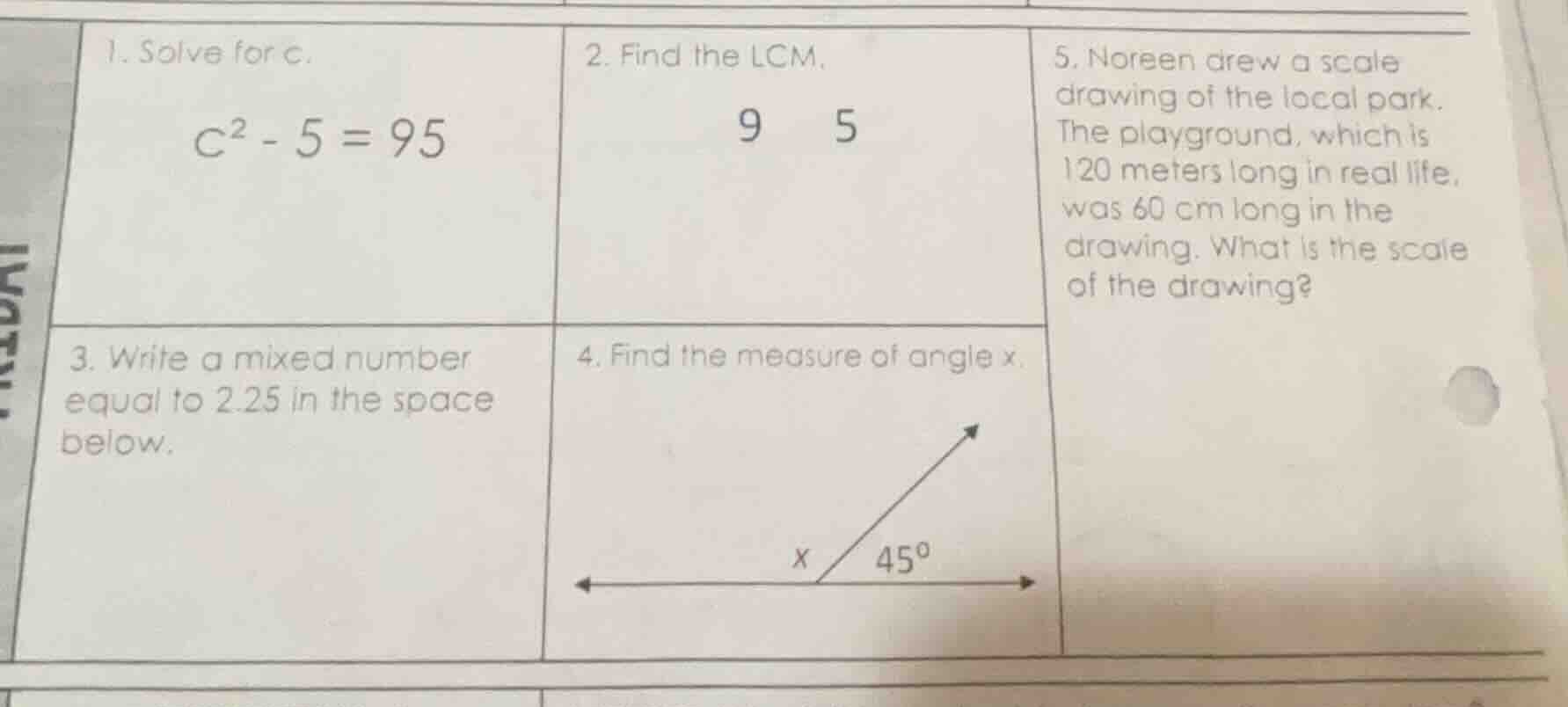 1. solve for c. $c^2 - 5 = 95$ 2. find the lcm. 9 5 3. write a mixed nu…