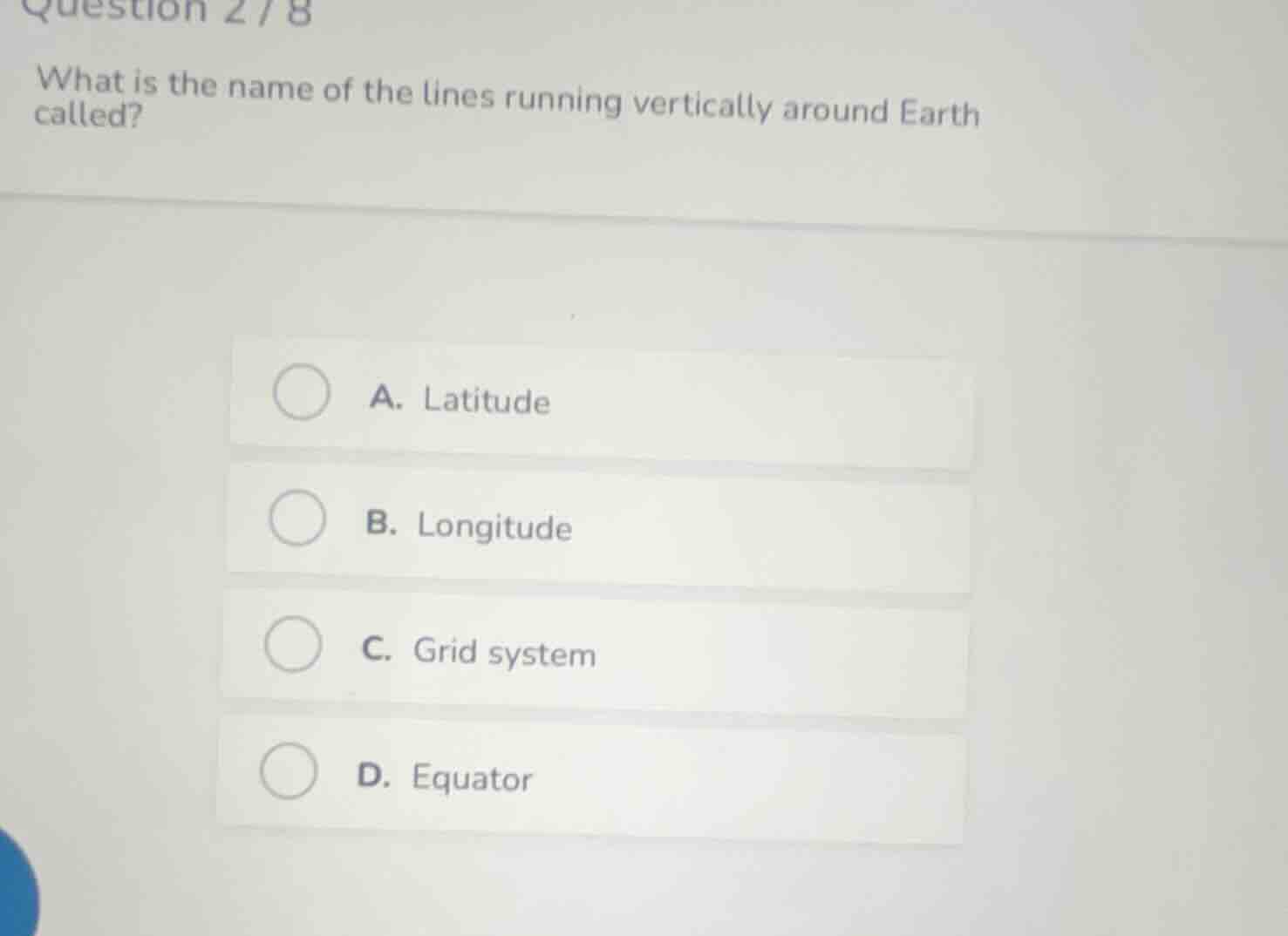 question 2/8 what is the name of the lines running vertically around ea…