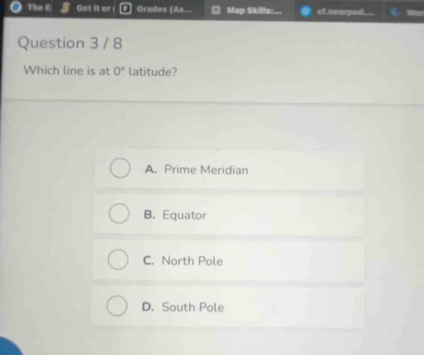 question 3 / 8 which line is at 0° latitude? a. prime meridian b. equat…