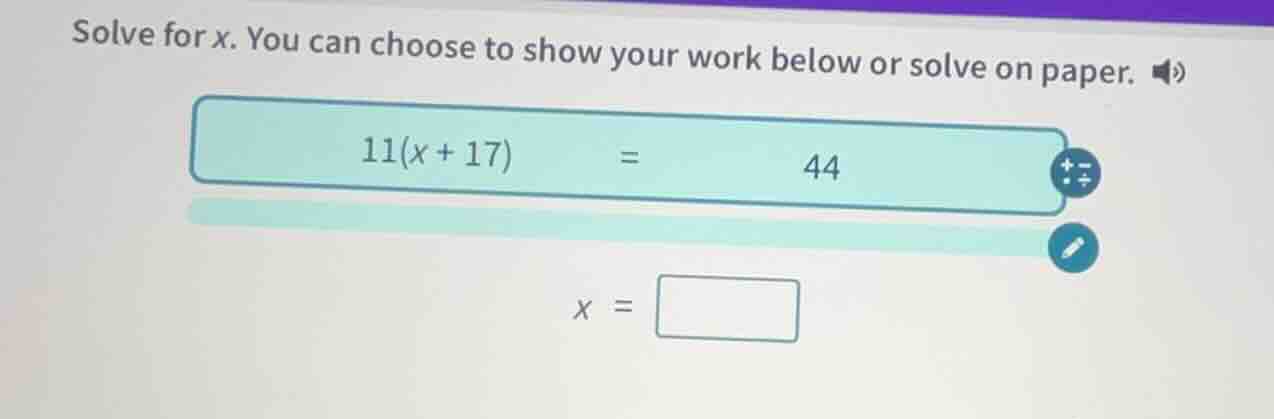 solve for x. you can choose to show your work below or solve on paper. …