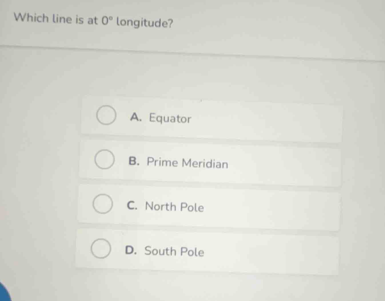 which line is at 0° longitude? a. equator b. prime meridian c. north po…